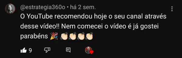 Comentário de @estrategia360o sobre ter conhecido o canal por uma recomendação do YouTube.